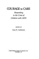 Courage to Care: Responding to the Crisis of Children With AIDS