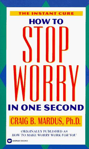 How To Stop Worry In One Second