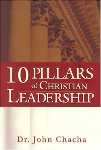 Ten Pillars Of Christian Leadership