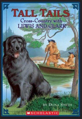 Cross Country With Lewis And Clark (Tall Tails #2)