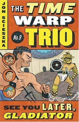 See You Later, Gladiator (Time Warp Trio) R/I (Time Warp Trio)