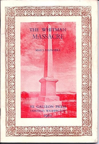 The Whitman Massacre Of 1847