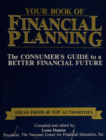 Your Book Of Financial Planning: the consumer's guide to a better financial future