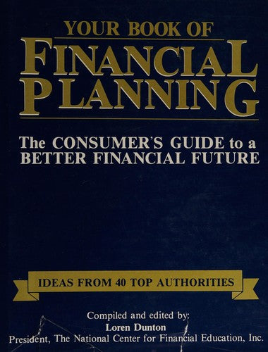 Your Book Of Financial Planning: the consumer's guide to a better financial future