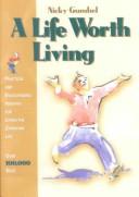 A Life Worth Living