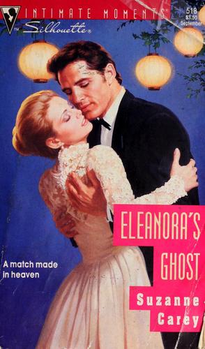 Eleanora's Ghost (Silhouette Intimate Moments, No. 518)