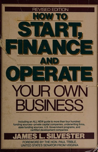 How To Start, Finance And Operate Your Own Business