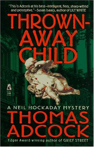 THROWN AWAY CHILD (Neil Hockaday Mystery)