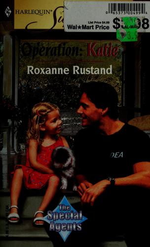 Operation, Katie: The Special Agents (Harlequin Superromance No. 1064)