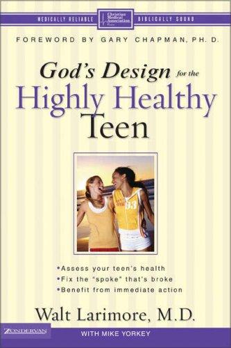 God's Design For The Highly Healthy Teen (Highly Healthy Series)