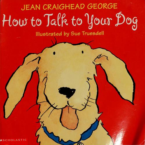 How To Talk To Your Dog
