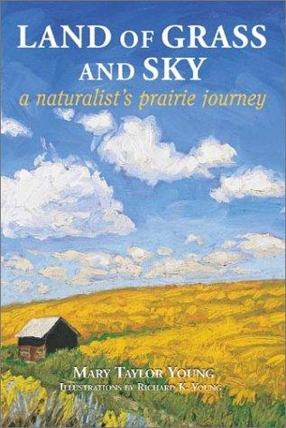 Land of Grass and Sky: A Naturalist's Praire Journey