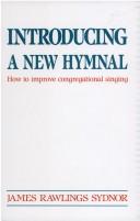 Introducing A New Hymnal: how to improve congregational singing