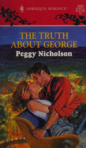 The Truth About George(Harlequin Romance 322)