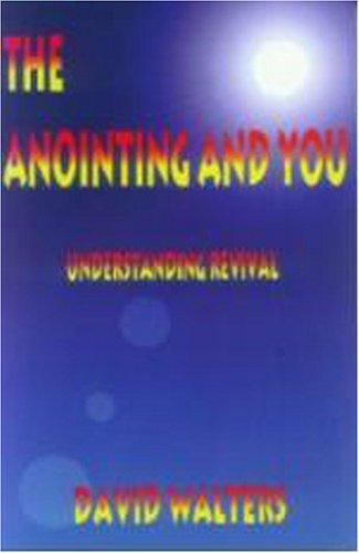 The Anointing & You