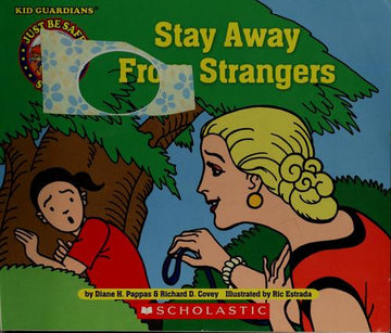 Stay Away From Strangers (Kid Guardians - Just Be Safe Series)