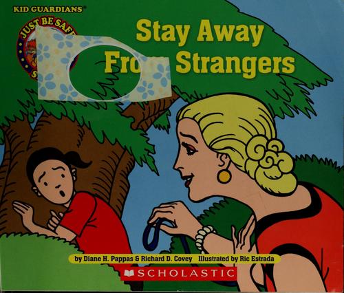 Stay Away From Strangers (Kid Guardians - Just Be Safe Series)