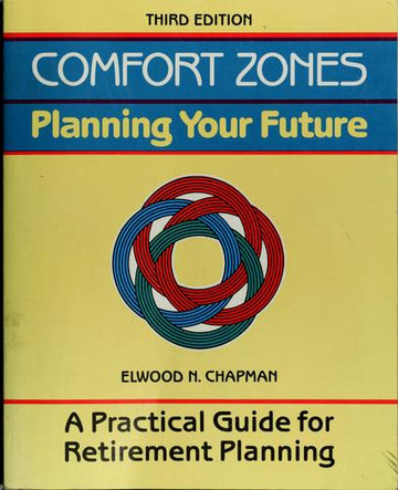 Comfort Zones: Planning Your Future (Crisp Professional Series): A Practical Guide for Retirement Planning