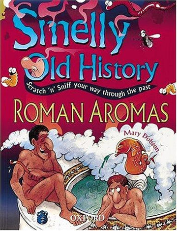 Roman Aromas : (Smelly Old History)