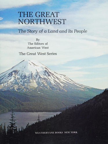 The Great Northwest: the story of a land and its people