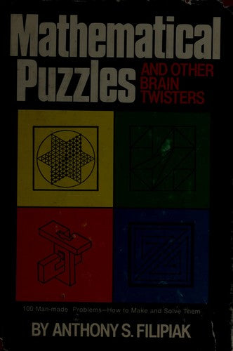 Mathematical Puzzles, And Other Brain Twisters