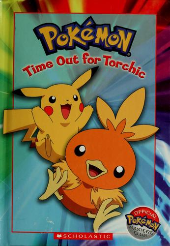 Pokemon: Time Out For Torchic