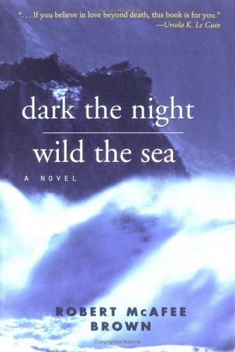Dark The Night, Wild The Sea