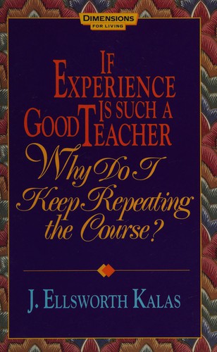 If Experience Is Such A Good Teacher Why Do I Keep Repeating The Course?