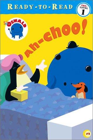 Ah-Choo! (Oswald Ready-To-Read)