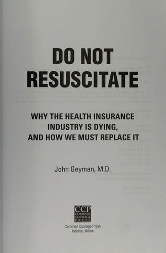 Do Not Resuscitate: why the health insurance is dying, and how we must replace it