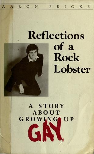 Reflections Of A Rock Lobster (Old Edition): a story about growing up gay