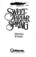 Sweetbriar Spring (#3 Seattle Sweetbriar Series/Brenda Wilbee)