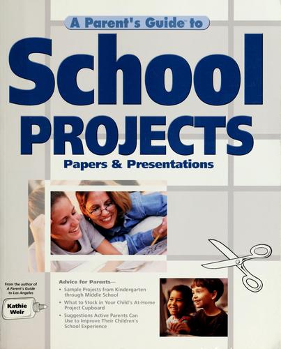 A Parent's Guide to School Projects