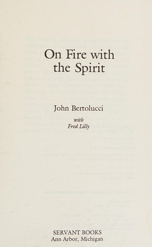 On Fire With The Spirit: My Personal Story