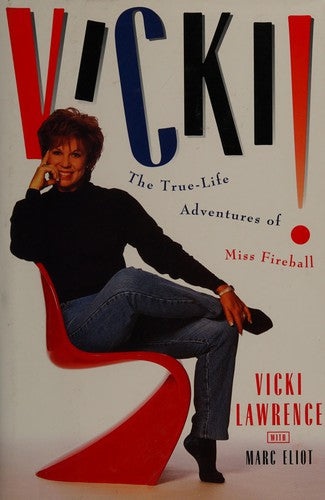 Vicki!: The True-Life Adventures Of Miss Fireball