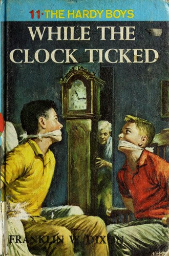 While The Clock Ticked (Hardy Boys, Book 11)