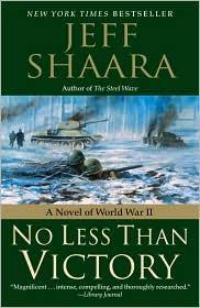 No Less Than Victory: A Novel Of World War Ii: a novel of World War II