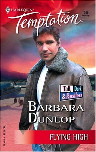 Flying High (Harlequin Temptation, No. 1006)(Tall Dark & Restless)