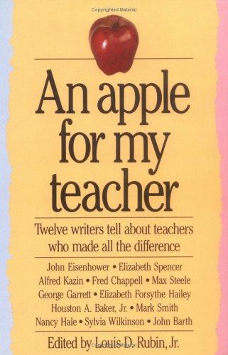 An Apple For My Teacher: Twelve Writers Tell About Teachers Who Made All The Difference