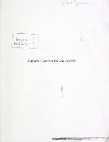Chinese Civilization And Society: a sourcebook