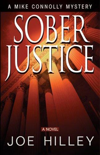 Sober Justice (Mike Connolly Mystery Series #1)