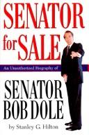 Senator For Sale: An Unauthorized Biography of Senator Bob Dole