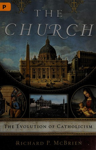 The Church: The Evolution Of Catholicism