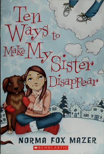 Ten Ways To Make My Sister Disappear