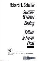Success Is Never Ending Failure Is Never Final