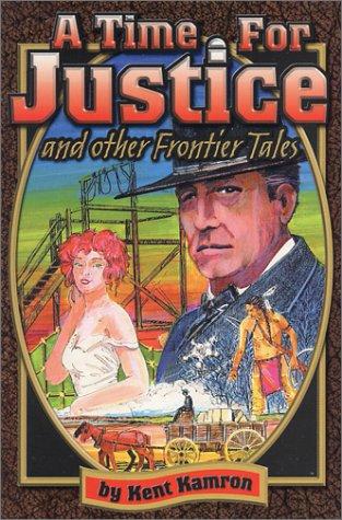 A Time For Justice And Other Frontier Tales (with Autographed)