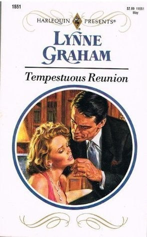 Tempestuous Reunion (Harlequin Presents No. 1551)