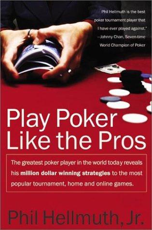 Play Poker Like The Pros