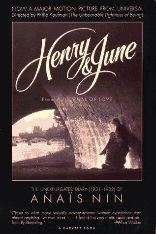 Henry And June: From 'A Journal Of Love' -The Unexpurgated Diary Of Anais Nin (1931-1932): from a journal of love : the unexpurgated diary of Anai¨s Nin, 1931-1932.