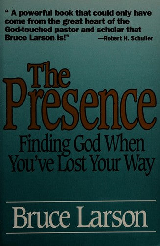 The Presence: Finding God When You'Ve Lost Your Way